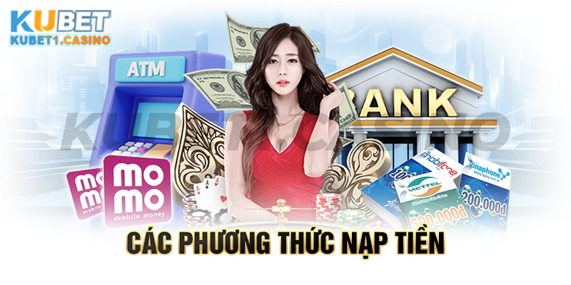 Lựa chọn các phương thức nạp tiền phù hợp