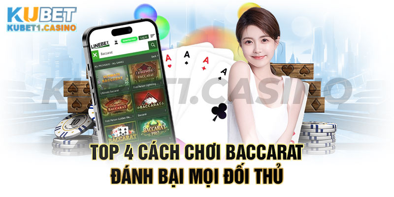 Hướng Dẫn Cách Chơi Baccarat Từ A - Z Cho Người Mới