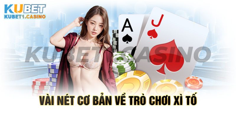 Vài nét cơ bản về trò chơi xì tố