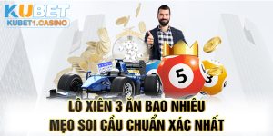 Lô Xiên 3 Ăn Bao Nhiêu & Mẹo Soi Cầu Chuẩn Xác Nhất