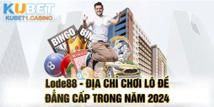 Lode88 - Địa Chỉ Chơi Lô Đề Đẳng Cấp Trong Năm 2024