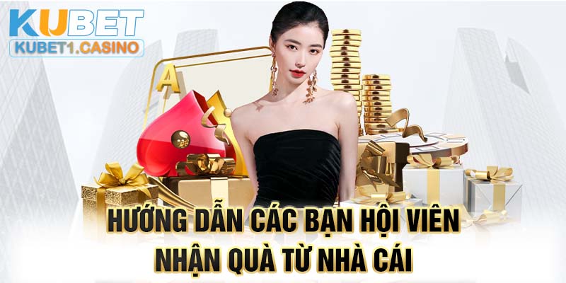 Hướng dẫn các bạn hội viên nhận quà từ nhà cái