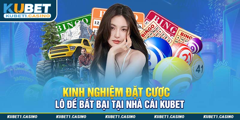 Các phương pháp soi cầu khi chơi lô đề Kubet