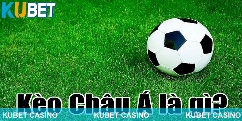 Khái niệm kèo châu Á