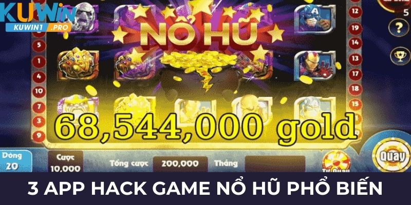 3 app hack game nổ hũ phổ biến