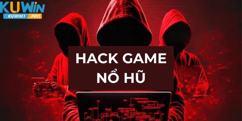 Hack game nổ hũ